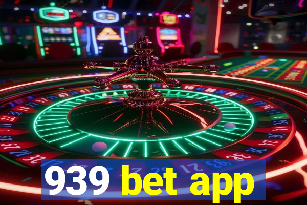 939 bet app